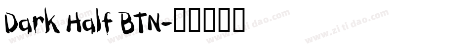 Dark Half BTN字体转换